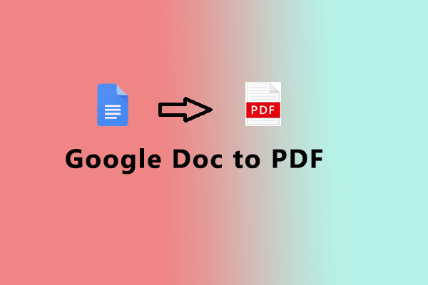 How to Change Google Doc to PDF? Here Is the Tutorial