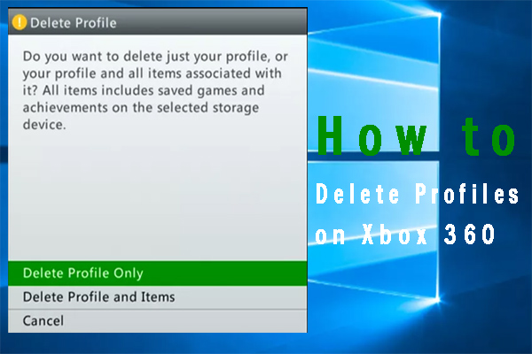 How to Delete Profiles on Xbox 360 [Step-by-Step Guide]