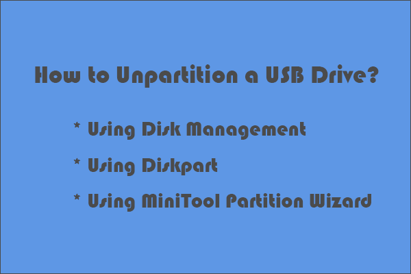 How to Unpartition a USB Drive Quickly and Safely?