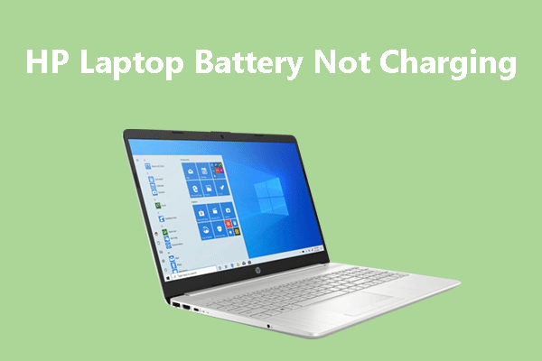 4 Ways to Fix the HP Laptop Battery Not Charging Issue