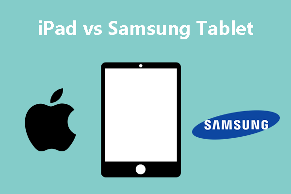 iPad vs Samsung Tablet: Which Is Better?