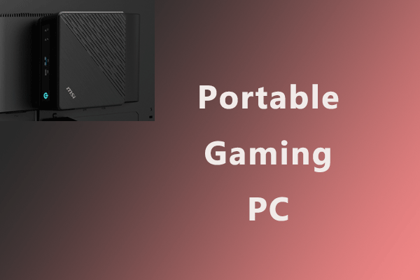 Recommended Portable Gaming PC & How to Manage Them