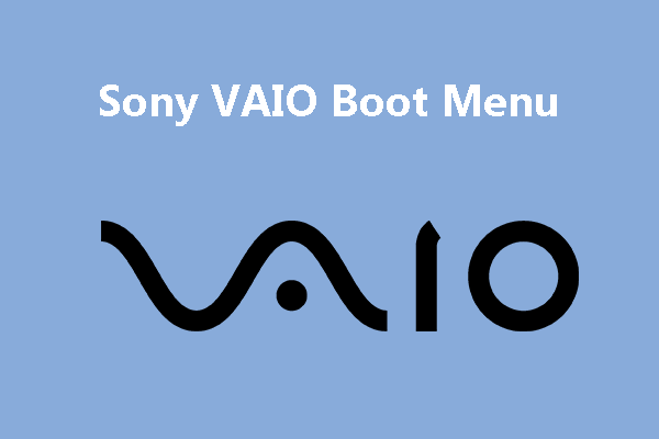 Sony VAIO Boot Menu & How to Make Sony VAIO Boot from USB