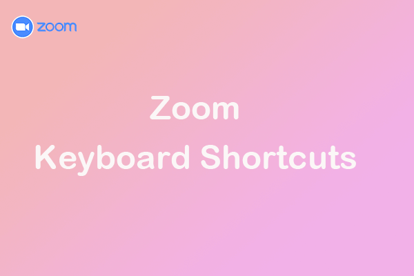 Have A Try! Here Are Some Useful Zoom Keyboard Shortcuts