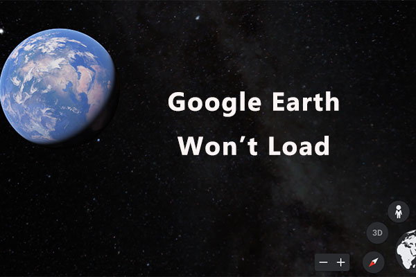 How to Solve: Google Earth Won’t Load – Top 5 Solutions