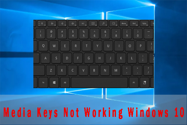 Easily and Quickly Fix Media Keys Not Working Windows 10