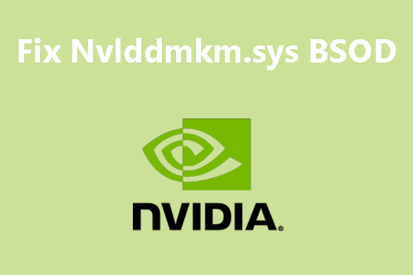 2 Ways to Fix Nvlddmkm.sys BSOD in Windows