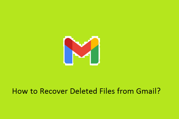 How to Recover Deleted Files from Gmail? Follow This Guide