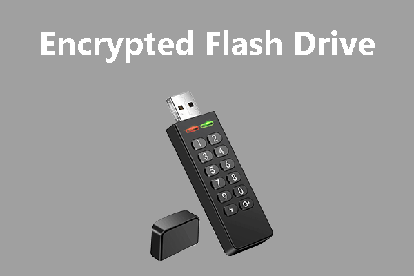 How to Choose the Best Encrypted Flash Drive [Top 10 Choices]