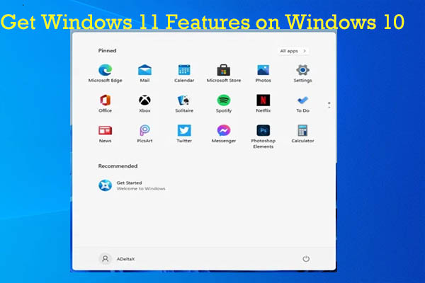 Get Windows 11 Features in Windows 10 without Installing Win11