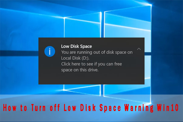 How to Turn off Low Disk Space Warning Windows 10 [Full Guide]