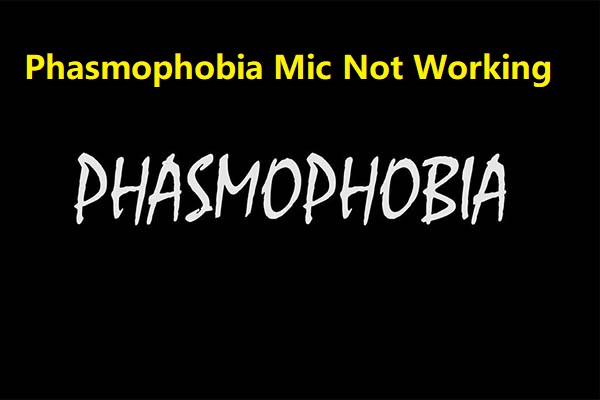 Ultimate Fixes for the Phasmophobia Mic Not Working Issue