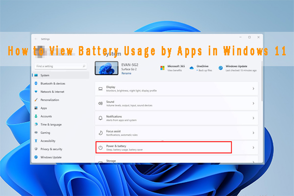 [Tutorial] How to View Battery Usage by Apps in Windows 11