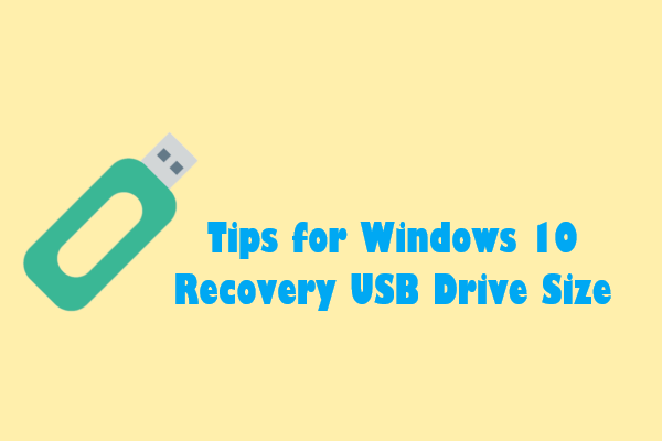 Tips for Windows 10 Recovery USB Size