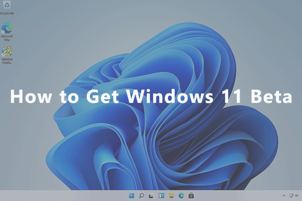 How to Get Windows 11 Beta on Your PC? Follow This Tutorial