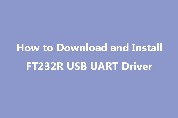 FT232R USB UART Driver Download and Installation