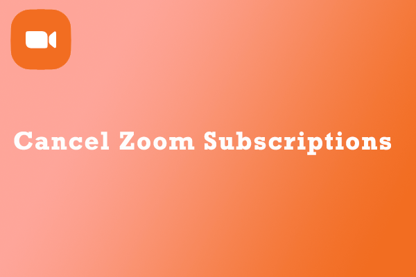 How to Cancel Zoom Subscriptions? Follow This Post When You Need