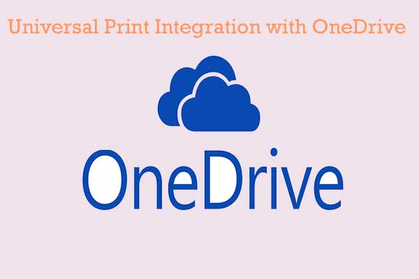 See Microsoft Announces Universal Print Integration with OneDrive