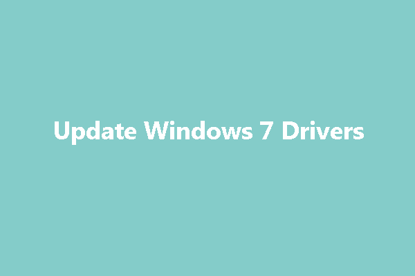 How to Keep Windows 7 Drivers Up to Date?