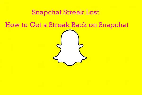 Snapchat Streak Lost | How to Get a Streak Back on Snapchat