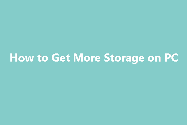 How to Get More Storage on PC & How to Choose Best Storage for PC
