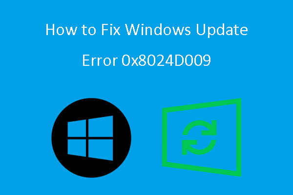 How to Fix Windows Update Error 0x8024D009