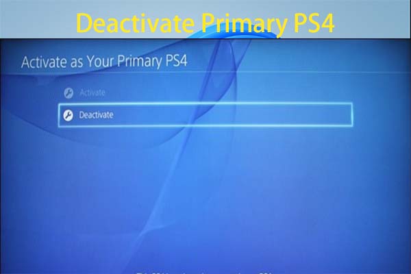 Deactivate Primary PS4 – Everything You Need to Know