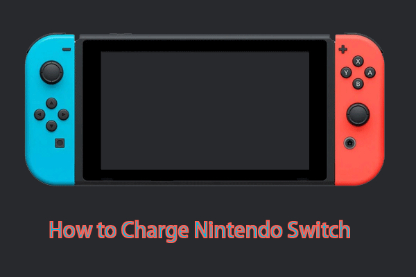 How to Charge Nintendo Switch and Its Controller?
