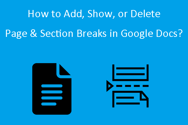 How to Add, Show, or Delete Page & Section Breaks in Google Docs?