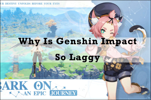 Why Is Genshin Impact So Laggy? How to Make It Run Smoother