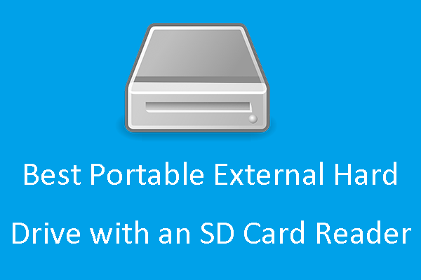 Best Portable External Hard Drive with an SD Card Reader