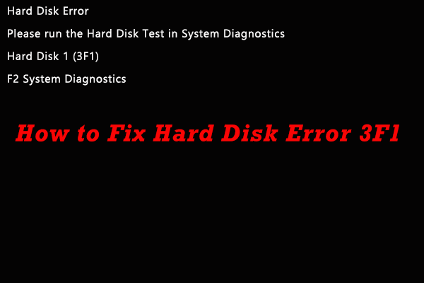 How to Fix Hard Disk Error 3F1 on HP Laptop? Here Are 6 Solutions
