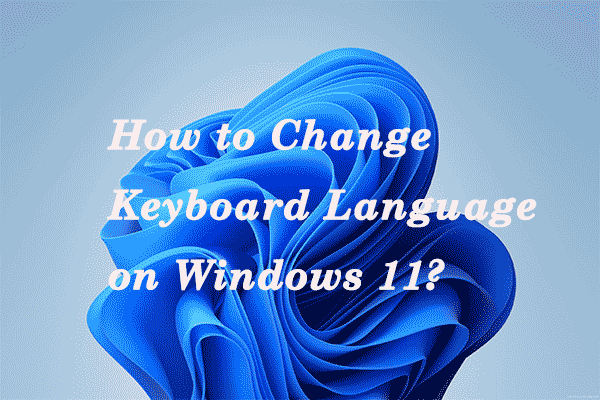 How to Change Keyboard Language on Windows 11?