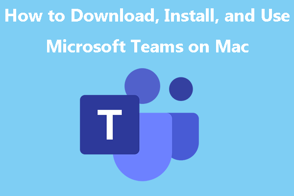 How to Download, Install, and Use Microsoft Teams on Mac