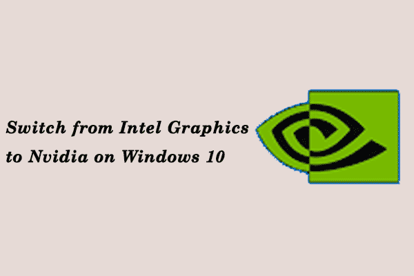 How to Switch from Intel Graphics to Nvidia on Windows 10?