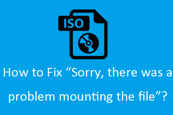 How to Fix “Sorry, there was a problem mounting the file”?