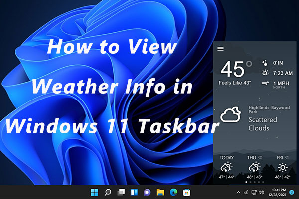 How to View Weather Info Windows 11 Taskbar? Let’s Figure It Out