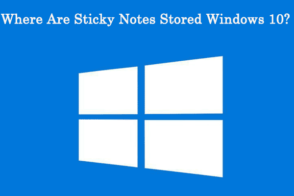 Sticky Notes: Location, Backup, and Restore in Windows 10