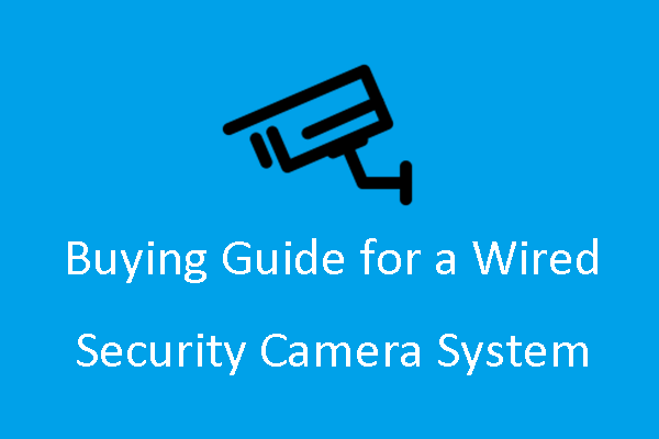 Buying Guide for a Wired Security Camera System