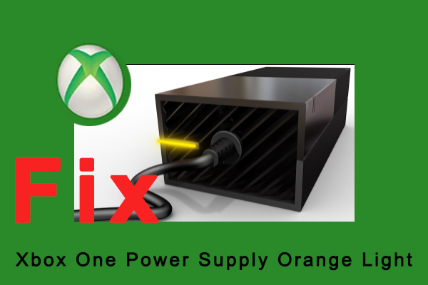 How to Fix Xbox One Power Supply Orange Light? [5 Ways]