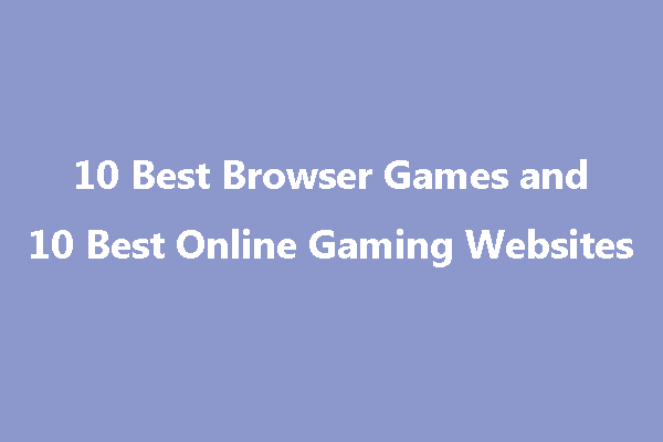 10 Best Browser Games & 10 Best Online Gaming Websites