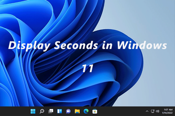 How to Display Seconds in the Windows 11 System Clock?