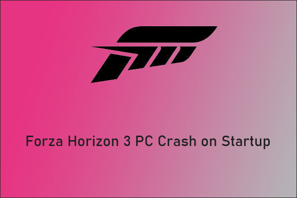 Forza Horizon 3 PC Crash on Startup | A Full Guide for You