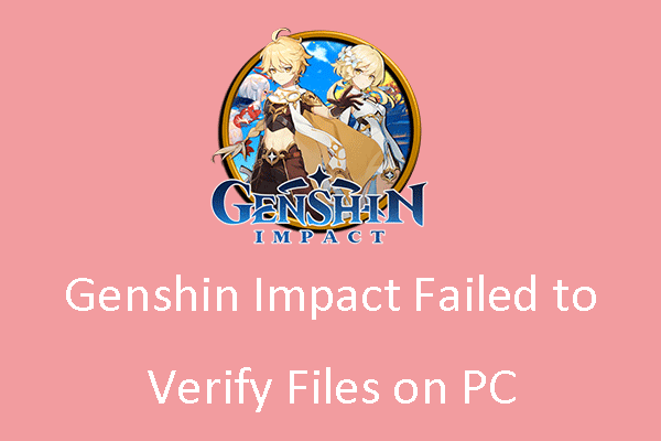 Fixed: Genshin Impact Failed to Verify Files on PC