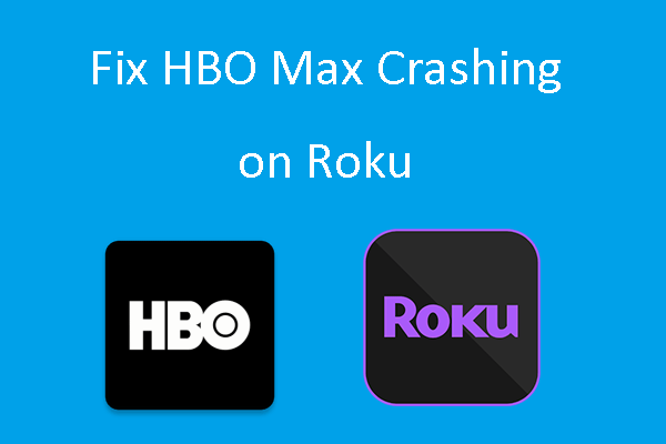 How to Fix HBO Max Crashing on Roku? Here Are Some Guides!