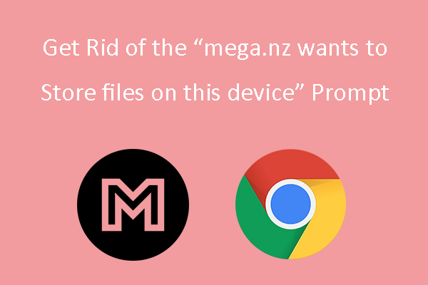 Get Rid of “mega.nz wants to Store files on this device” Prompt