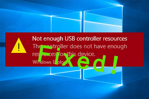 [Fixed] Not Enough USB Controller Resources in Windows 10/11?