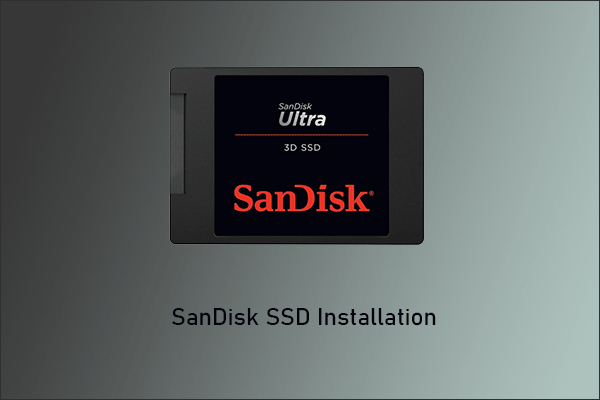 How to Install a SanDisk SSD in Windows 10/11 Without Data Loss