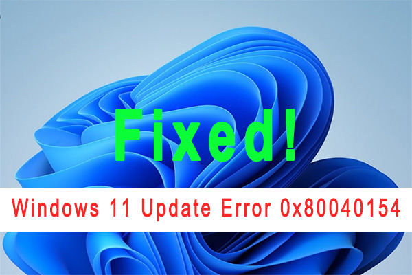 How to Fix Windows 11 Update Error 0x80040154? [4 Ways]