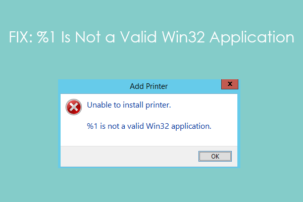 4 Ways to Fix the “%1 Is Not a Valid Win32 Application” Error